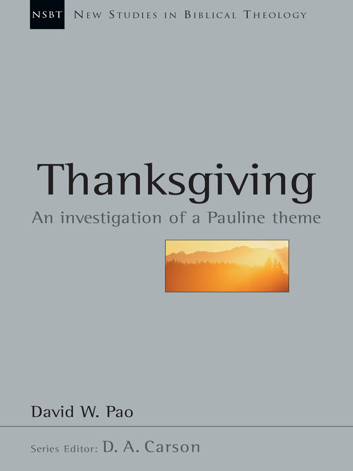Title details for Thanksgiving: an Investigation of a Pauline Theme by David W. Pao - Wait list